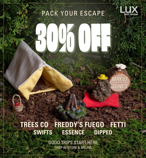 Cannabis Sale at Lux Pot Shop Seattle. 30% off Trees Co, Freddy's Fuego, Fetti, Swifts, Essence, and Dipped. In stores and online 5.27 - 6.2