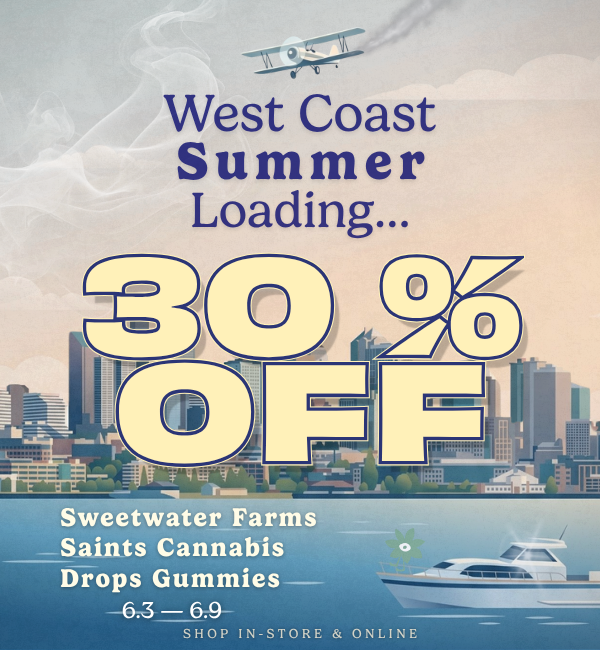 Cannabis sale at Lux Pot shop Seattle. 30% off Saints, Sweetwater, and Drops gummies. In stores and online June 3rd — June 9th, 2026.