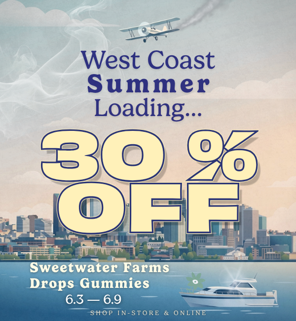 Cannabis sale at Lux Pot Shop Seattle. 30% off Sweetwater Farms and Drops gummies 6.3.26 - 6.9.26