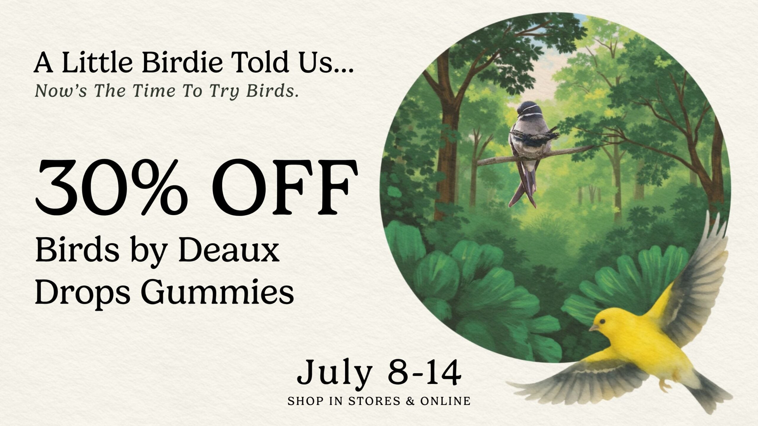 Cannabis sale at Lux Pot Shop Seattle. Get 30% off Birds and Drops gummies this week only. 7/8 - 7/14/26. PLUS on 7/10 only we will have 30% off all dabs and vapes!