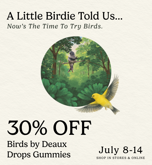 Cannabis sale at Lux Pot Shop Seattle. Get 30% off Birds and Drops gummies this week only. 7/8 - 7/14/26. PLUS on 7/10 only we will have 30% off all dabs and vapes!