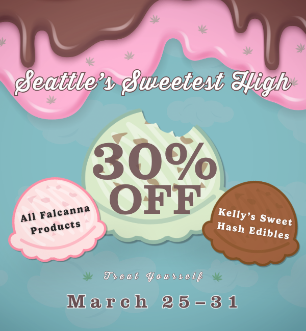 30% off sale at Lux Pot Shop Seattle. 30% off Falcanna and Kelly's Sweet Hash Edibles March 25th - 31st.