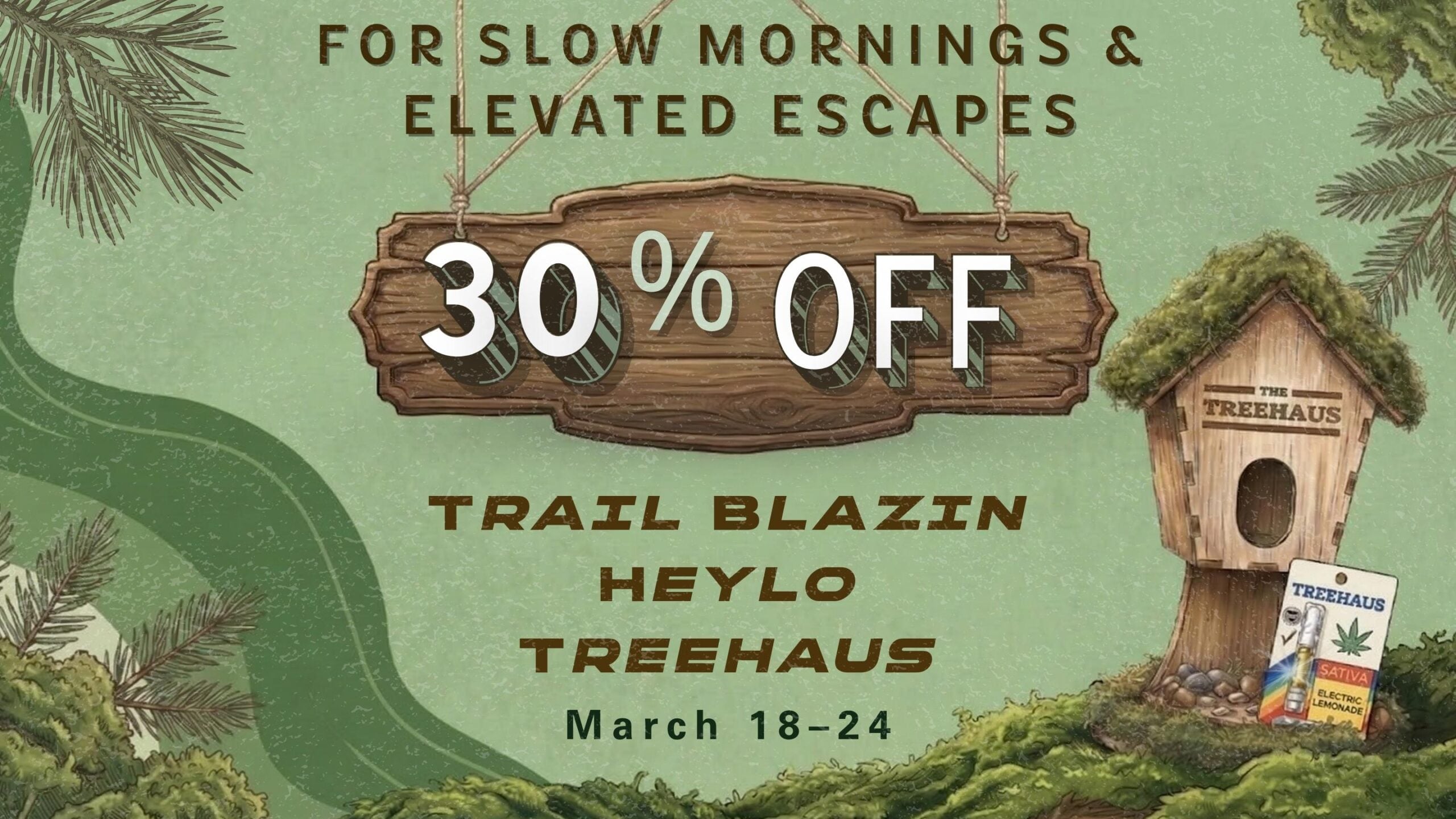 Seattle Cannabis sale at Lux Pot Shop. 30% off all Trail Blazin, Heylo, and Treehaus products 3/18 - 2/24/26 only.